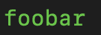 Screenshot of the text "foobar" being rendered in green in the terminal